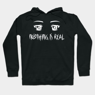 Nothing is real , dead inside , anime manga eyes Hoodie